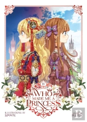 Who Made Me A Princess Vol. 4