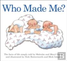 Who Made Me?