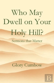 Who May Dwell On Your Holy Hill?