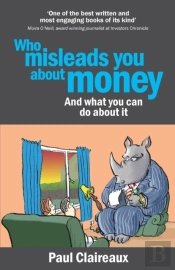 Who Misleads You About Money? And What You Can Do About It