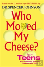 Who Moved My Cheese For Teens