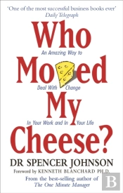 Who Moved My Cheese