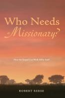 Who Needs A Missionary?
