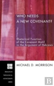Who Needs A New Covenant?