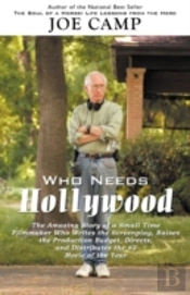 Who Needs Hollywood: Small Time Filmmake