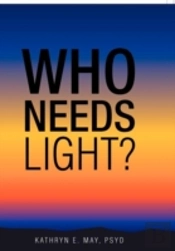 Who Needs Light?