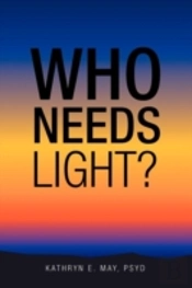 Who Needs Light?