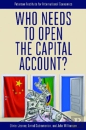 Who Needs To Open The Capital Account?