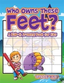 Bertrand.pt - Who Owns These Feet? A Build-It Drawing Book For Kids