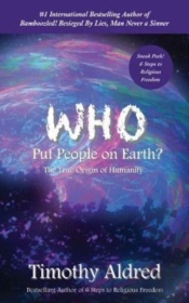 Who Put People On Earth : The True Origi