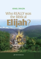 Who Really Was The Biblical Elijah?