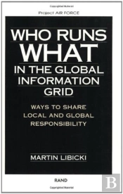 Who Runs What In The Global Information Grid