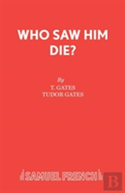 Who Saw Him Die?