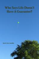 Who Says Life Doesn'T Have A Guarantee?