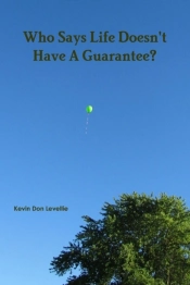 Who Says Life Doesn'T Have A Guarantee?