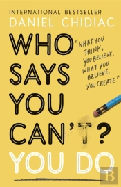 Who Says You Can'T? You Do