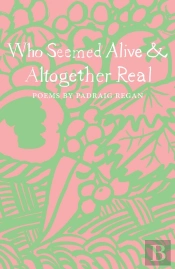 Who Seemed Alive & Altogether Real