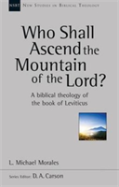 Who Shall Ascend The Mountain Of The Lord?