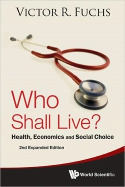 Bertrand.pt - Who Shall Live? Health, Economics And Social Choice (2nd Expanded Edition)