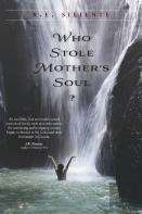 Who Stole Mother'S Soul?