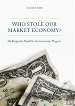 Bertrand.pt - Who Stole Our Market Economy?