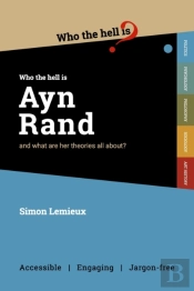 Who The Hell Is Ayn Rand?