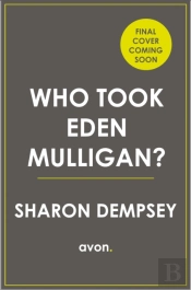 Who Took Eden Mulligan?