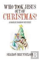 Who Took Jesus Out Of Christmas?