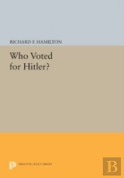 Who Voted For Hitler?