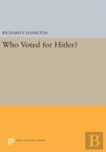 Who Voted For Hitler?