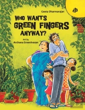 Who Wants Green Fingers Anyway?