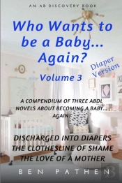Who Wants To Be A Baby... Again? Vol 3