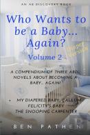 Who Wants To Be A Baby... Again? Volume2