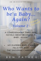 Who Wants To Be A Baby... Again? Volume2