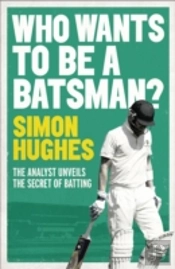 Who Wants To Be A Batsman?