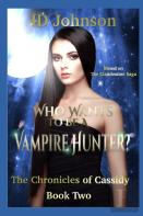 Who Wants To Be A Vampire Hunter?