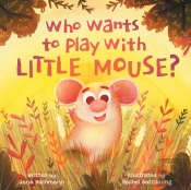 Who Wants To Play With Little Mouse