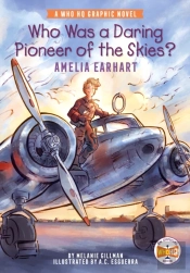 Who Was A Daring Pioneer Of The Skies?: Amelia Earhart