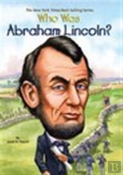 Bertrand.pt - Who Was Abraham Lincoln?