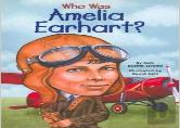 Who Was Amelia Earhart?