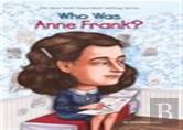 Who Was Anne Frank?