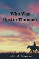 Who Was Dustin Thomas?