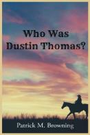 Who Was Dustin Thomas?