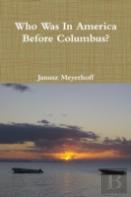 Who Was In America Before Columbus?