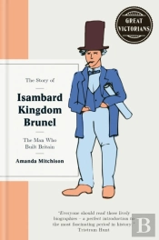 Who Was Isambard Kingdom Brunel