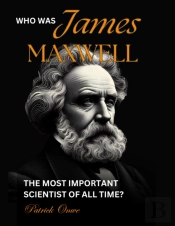 Who Was James Maxwell?