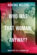 Who Was That Woman Anyway?