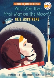 Who Was The First Man On The Moon?: Neil Armstrong