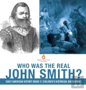 Who Was The Real John Smith?   Early Ame