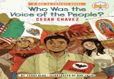 Who Was The Voice Of The People?: Cesar Chavez